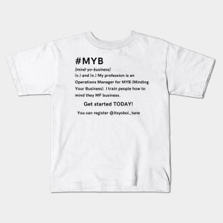 MYB Mind Your Business Kids T-Shirt